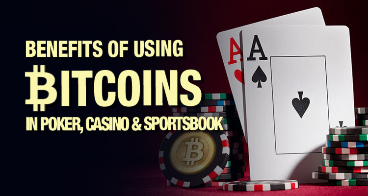 Bitcoins poker casino y bets